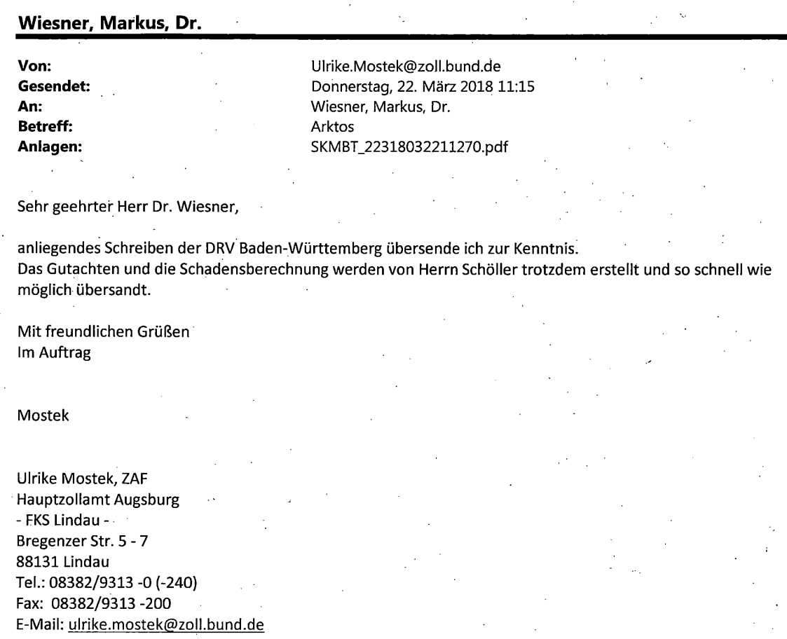 "Sehr geehrter Herr Dr. Wiesner, anliegendes Schreiben der DRV Baden-Württemberg übersende ich zu Ihrer Kenntnis. Das Gutachten und die Schadensberechnung werden von Herrn Schöller dennoch erstellt und so schnell wie möglich übersandt. Mit freundlichen Grüßen Im Auftrag Mostek"