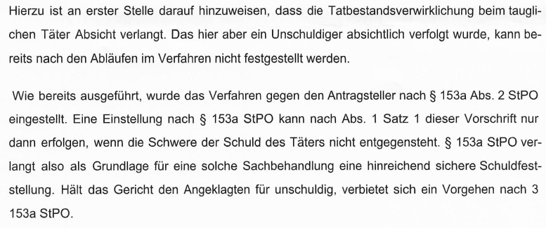 "Eine Einstellung nach § 153a StPO kann nach Abs. 1 Satz 1 dieser Vorschrift nur dann erfolgen, wenn die Schwere der Schuld des Täters nicht entgegensteht. § 153a StPO verlange also als Grundlage für eine solche Sachbehandlung eine hinreichend sichere Schuldfeststellung, so das OLG München."